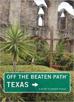Texas Off The Beaten Path, 10th Edition