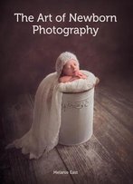 The Art Of Newborn Photography
