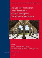 The Concept Of Law Lex In Moral And Political Thought Of The 'School Of Salamanca'