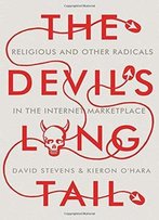The Devil's Long Tail: Religious And Other Radicals In The Internet Marketplace