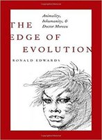 The Edge Of Evolution: Animality, Inhumanity, And Doctor Moreau