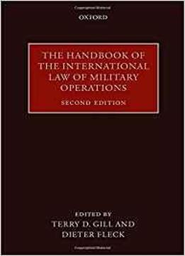 The Handbook Of The International Law Of Military Operations, 2nd Edition