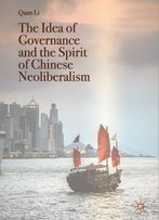 The Idea Of Governance And The Spirit Of Chinese Neoliberalism