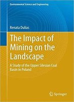 The Impact Of Mining On The Landscape