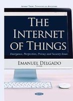 The Internet Of Things : Emergence, Perspectives, Privacy And Security Issues