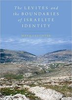 The Levites And The Boundaries Of Israelite Identity