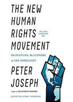 The New Human Rights Movement: Reinventing The Economy To End Oppression [Audiobook]