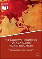 The Palgrave Handbook Of Asia Pacific Higher Education