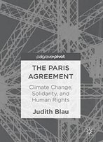 The Paris Agreement: Climate Change, Solidarity, And Human Rights