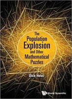 The Population Explosion And Other Mathematical Puzzles