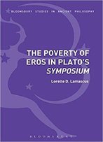 The Poverty Of Eros In Plato's Symposium