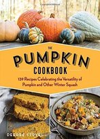 The Pumpkin Cookbook, 2nd Edition