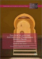 The Qur'an And The Aesthetics Of Premodern Arabic Prose