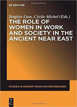 The Role Of Women In Work And Society In The Ancient Near East