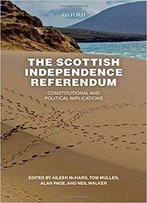 The Scottish Independence Referendum: Constitutional And Political Implications