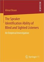 The Speaker Identification Ability Of Blind And Sighted Listeners
