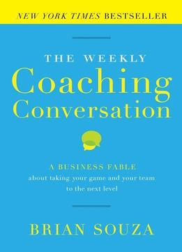 The Weekly Coaching Conversation (new Edition)