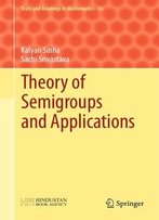 Theory Of Semigroups And Applications