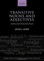 Transitive Nouns And Adjectives: Evidence From Early Indo-Aryan