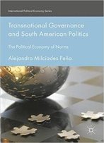 Transnational Governance And South American Politics