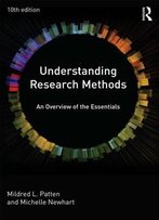 Understanding Research Methods: An Overview Of The Essentials, 10 Edition