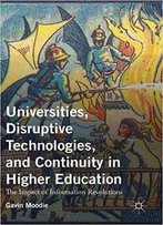 Universities, Disruptive Technologies, And Continuity In Higher Education