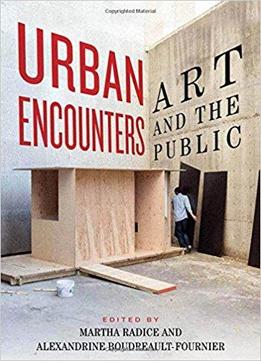 Urban Encounters: Art And The Public