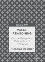 Value Reasoning: On The Pragmatic Rationality Of Evaluation