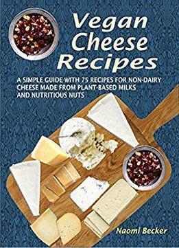 Vegan Cheese Recipes