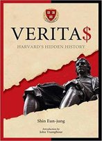 Verita$ : Harvard's Hidden History