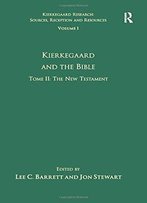 Volume 1, Tome Ii: Kierkegaard And The Bible - The New Testament