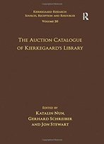 Volume 20: The Auction Catalogue Of Kierkegaard's Library
