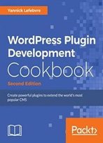 Wordpress Plugin Development Cookbook - Second Edition