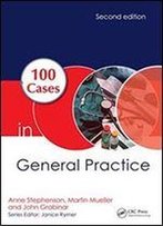 100 Cases In General Practice, Second Edition