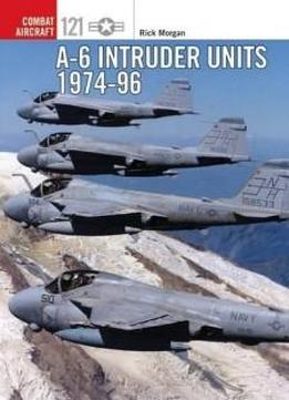 A-6 Intruder Units 1974-96 (combat Aircraft)