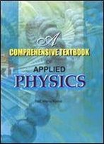 A Comprehensive Text Book Of Applied Physics