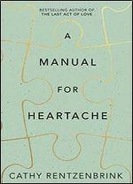 A Manual For Heartache