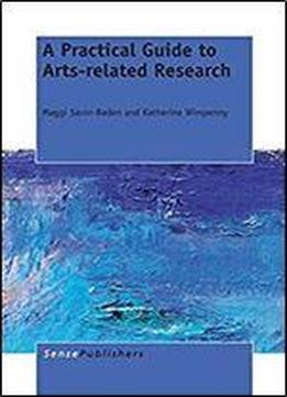 A Practical Guide To Arts-related Research