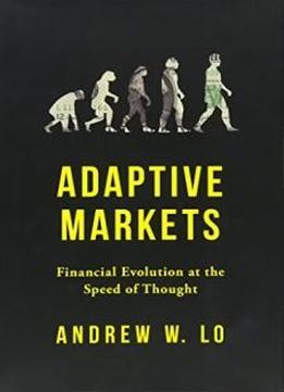 Adaptive Markets Financial Evolution at the Speed of Thought Epub-Ebook
