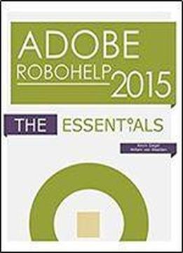 Adobe Robohelp 2015: The Essentials