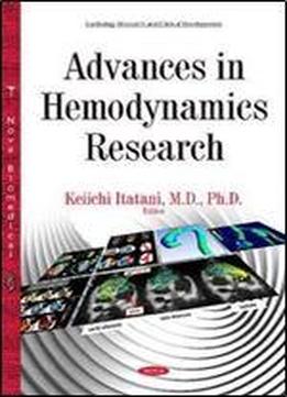 Advances In Hemodynamic Research (cardiology Research And Clinical Developments)