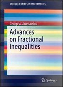 Advances On Fractional Inequalities (springerbriefs In Mathematics)
