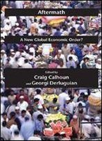 Aftermath: A New Global Economic Order? (Critical America)