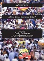 Aftermath: A New Global Economic Order? (Possible Futures)
