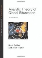 Analytic Theory Of Global Bifurcation (Princeton Series In Applied Mathematics)