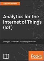 Analytics For The Internet Of Things (Iot)