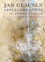Apples & Oranges: My Journey Through Sexual Identity