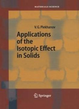Applications of the Isotopic Effect in Solids (Springer Series in Materials Science)