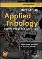 Applied Tribology: Bearing Design And Lubrication (Tribology In Practice Series)