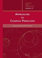 Approaches To Complex Predicates (Syntax And Semantics)